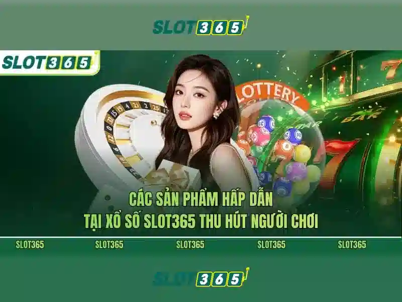 Tổng quan về Slot365